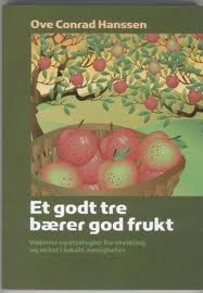 godt tre b&aelig;rer god frukt